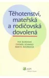 Těhotenství, mateřská a rodičovská dovolená