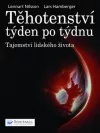 Těhotenství týden po týdnu - Tajemství lidského života