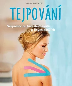 Tejpování - Svépomoc při bolestech svalů a jiných obtížích