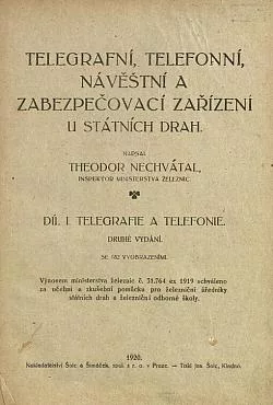 Telegrafní, telefonní návěštní a zabezpečovací zařízení u státních drah. Díl I.  Telegrafie a telefonie