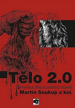Tělo 2.0: Hranice těla a podoby bolesti