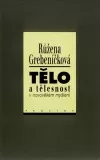 Tělo a tělesnost v novověkém myšlení