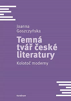 Temná tvář české literatury: Kolotoč moderny