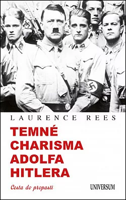 Temné charisma Adolfa Hitlera