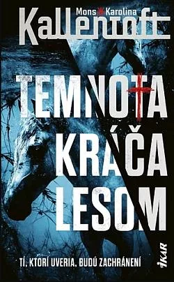 Temnota kráča lesom