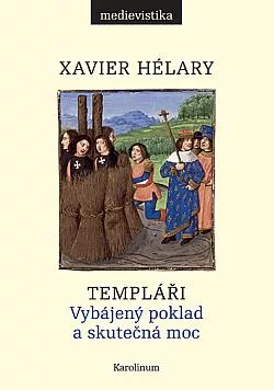 Templáři: Vybájený poklad a skutečná moc
