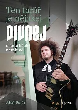 Ten farář je nějakej divnej - o farářkách nemluvě