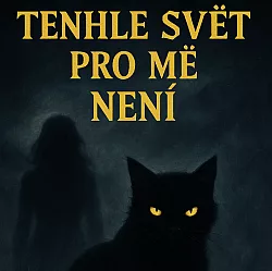 Tenhle svět pro mě není