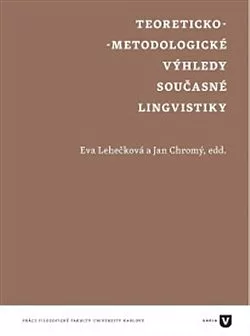 Teoreticko-metodologické výhledy současné lingvistiky