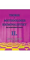 Teorie a metodologie kriminalistiky pro magisterské studium - II. díl