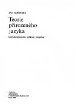 Teorie přirozeného jazyka : interdisciplinarita, aplikace, prognózy