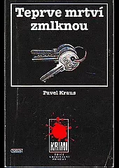 Teprve mrtví zmlknou