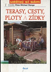 Terasy, cesty, ploty a zídky