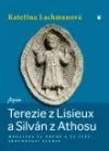 Terezie z Lisieux a Silván z Athosu