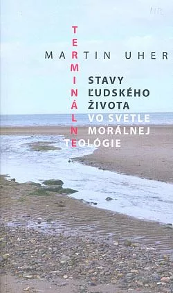 Terminálne stavy ľudského života vo svetle morálnej teológie