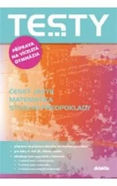 Testy příprava na víceletá gymnázia -- Český jazyk Matematika Studijní předpoklady