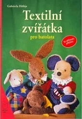 Textilní zvířátka pro batolata