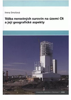 Těžba nerostných surovin na území ČR a její geografické aspekty