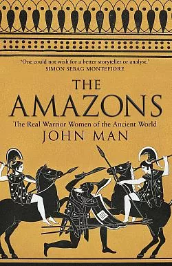 The Amazons: The Real Warrior Women of the Ancient World