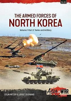 The Armed Forces of North Korea Volume 1 Part 2: Tanks and Artillery