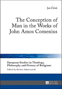 The Conception of Man in the Works of John Amos Comenius