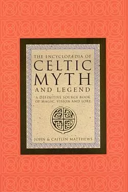 The Encyclopaedia of Celtic Myth and Legend