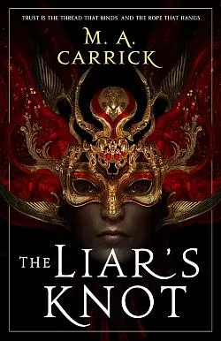 The Liar's Knot: The Rook and Rose 2