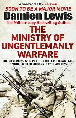 The Ministry of Ungentlemanly Warfare