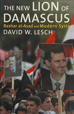 The New Lion of Damascus: Bashar al Asad and Modern Syria