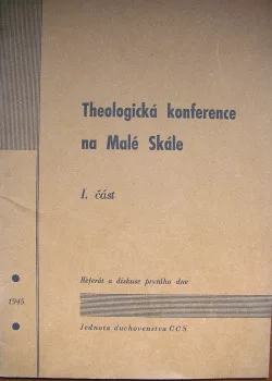 Theologická konference na Malé Skále I. část