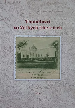 Thonetovci vo Veľkých Uherciach