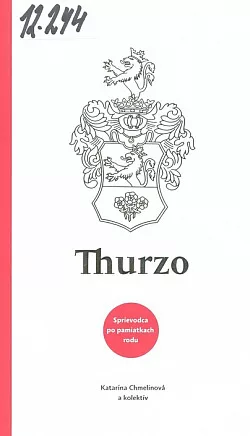 Thurzo: Sprievodca po pamiatkach rodu