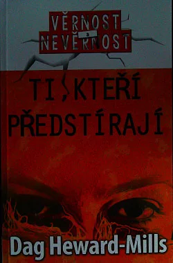 Ti, kteří předstírají