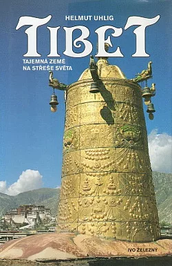 Tibet: Tajemná země na střeše světa