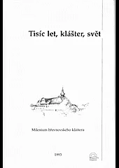 Tisíc let, klášter, svět - Pocta k mileniu břevnovského kláštera