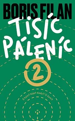 Tisíc páleníc 2