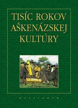 Tísíc rokov aškenázskej kultúry