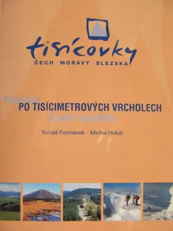 Tisícovky Čech, Moravy a Slezska - Průvodce po tisícimetrových vrcholech České republiky