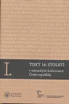Tisky 16. století v zámeckých knihovnách České republiky I.