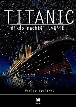 Titanic: Nikdo nechtěl uvěřit