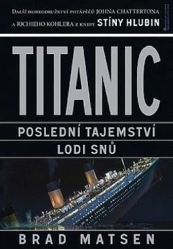 Titanic - Poslední tajemství lodi snů
