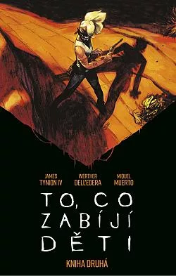 To, co zabíjí děti. Kniha druhá