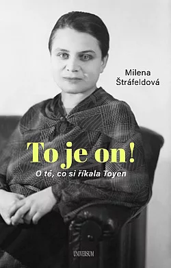 To je on!: O té, co si říkala Toyen