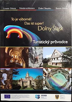 To je výborné! Das ist super! Dolny Śląsk!: Turistický průvodce