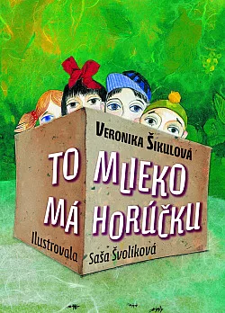 To mlieko má horúčku