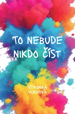 To nebude nikdo číst