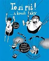 To si piš! ... a kresli taky 2