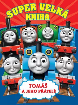 Tomáš a jeho přátelé - Super velká kniha