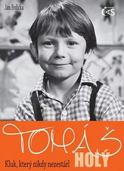 Tomáš Holý: kluk, který nikdy nezestárl