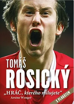 Tomáš Rosický - Hráč, kterého milujete